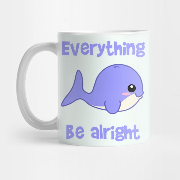 Everything Whale be Alright T-Shirt by LitterKid